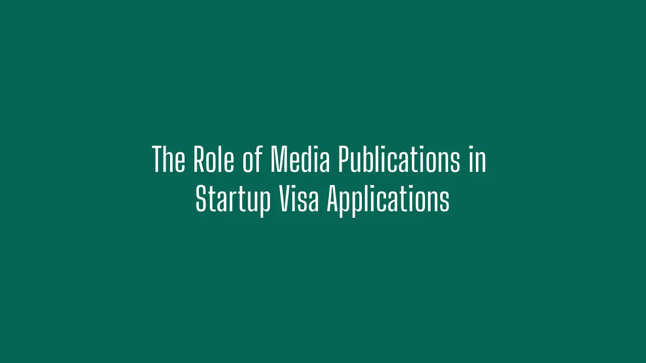 The Role of Media Publications in Startup Visa Applications