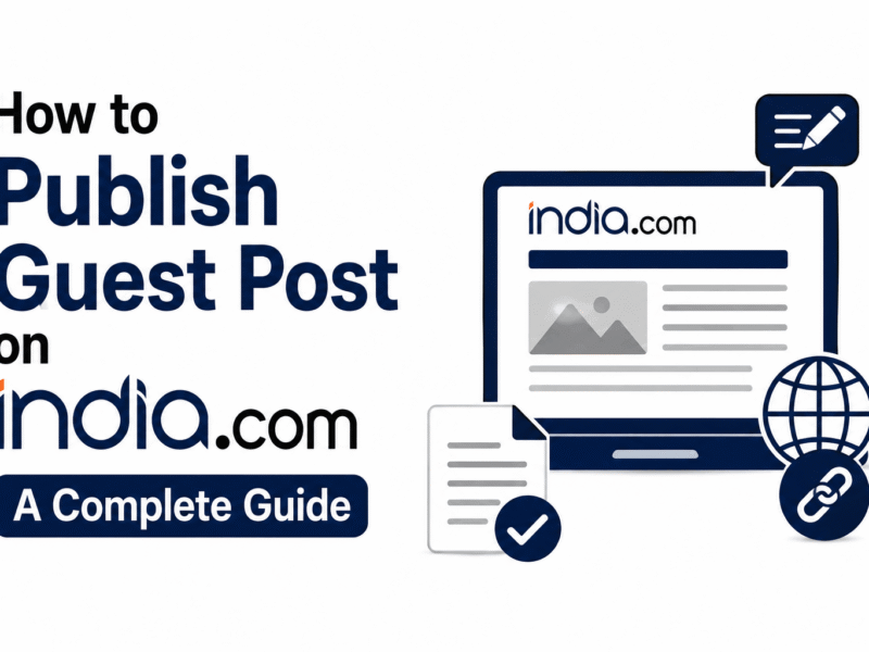 How to Publish Guest Post on India.com